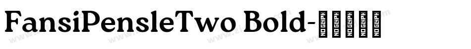 FansiPensleTwo Bold字体转换